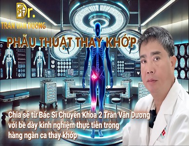 PHẪU THUẬT THAY KHỚP | BS Trần Văn Dương (TP.HCM)